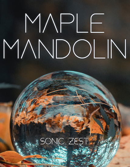 maple mandolin - Sonic Zest - #1 site for Kontakt samples libraries in 2021
