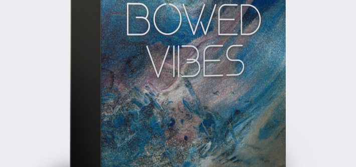 bowedvibes 710x335 - Bowed Vibraphone
