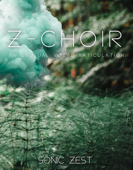 z choir - Sonic Zest - #1 site for Kontakt samples libraries in 2021